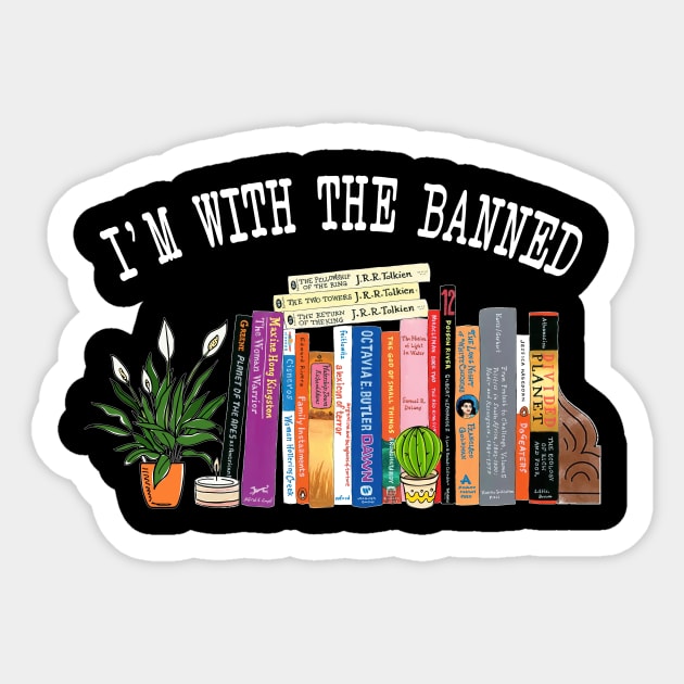 I'm with the banned books - reading lovers Sticker by torifd1rosie